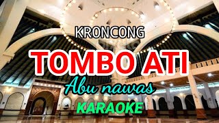 TOMBO ATI || KRONCONG || KARAOKE || ABU NAWAS