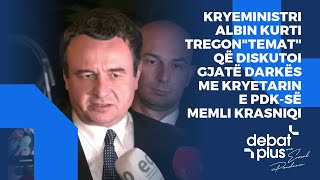 Kryeministri Albin Kurti tregon'temat' që diskutoi gjatë darkës me kryetarin e PDK-së Memli Krasniqi