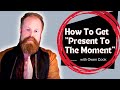 How To Get "Present To The Moment" Manifesto: Tyler's Weird Meditation Secrets To Enter "The Now"