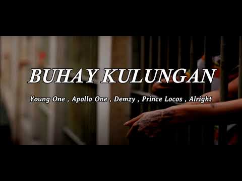 Buhay Kulungan -Alright × YoungOne x Apollo One x Demzy x Prince Locos