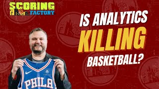 Breakdown Series | Episode 8: Is Analytics Killing Basketball?