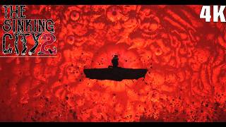 THE SINKING CITY 2 Ending & Final Boss Fight (SINKING CITY 2 ENDING) 4K60FPS