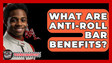 What Are Anti-Roll Bar Benefits? - The Racing Xpert