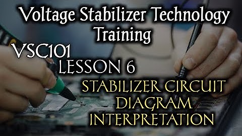 VSC101 | Voltage Stabilizer Circuit Diagram | LESSON 6