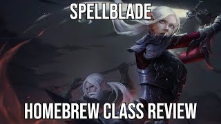 Spellblade | Homebrew Class Review | Kibblestasty