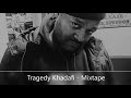 Tragedy khadafi  mixtape feat krsone lil fame dj krush inspectah deck large pro vinnie paz