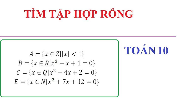 Khi nào kết luận phương trình là tập hợp rỗng