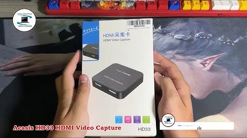 Acasis HD33 HDMI Video Capture : Unboxing & Quick Test