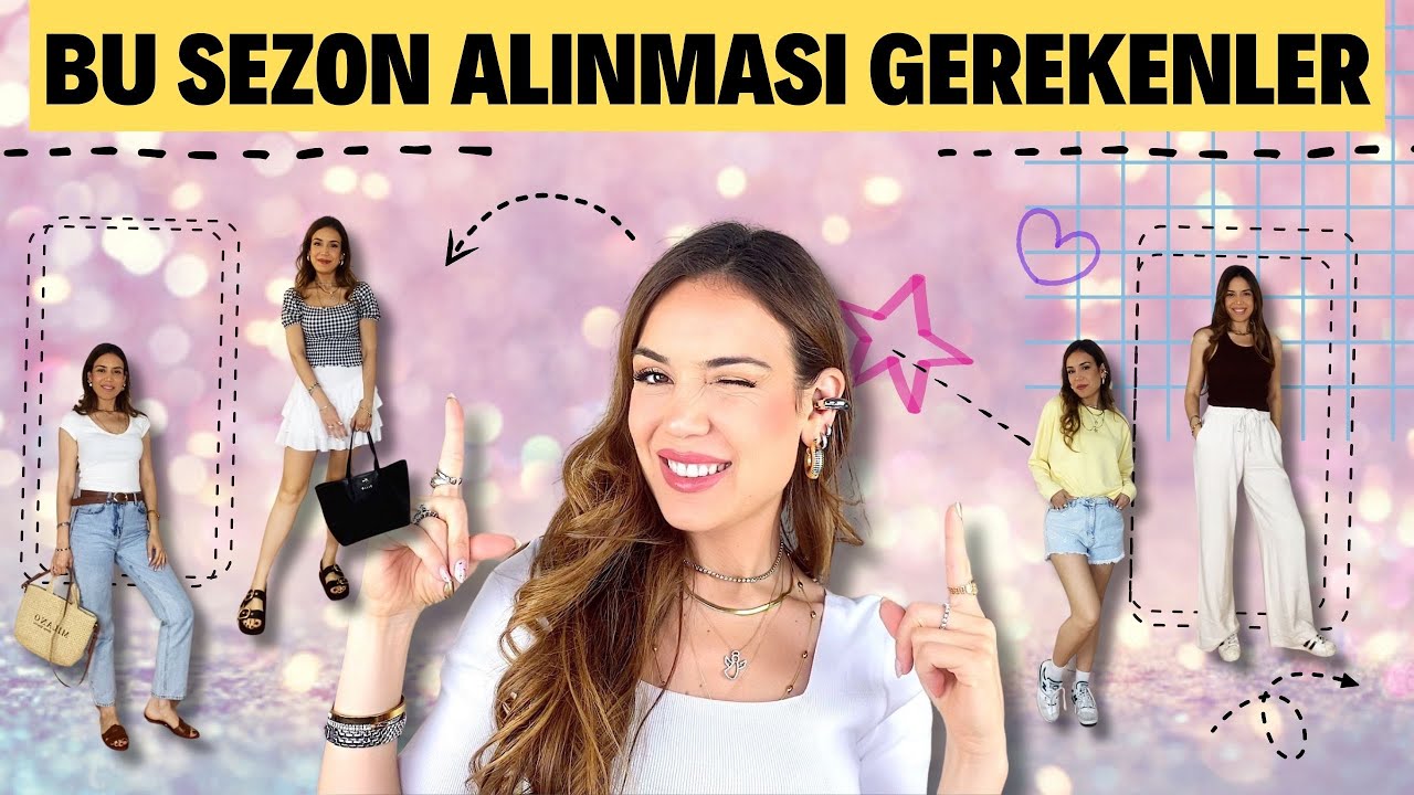 2024 BAHAR YAZ SEZONU İHTİYACINIZ OLAN HER ŞEY 🤯* Bu sezonun öne çıkan modelleri, kombin önerileri ✅