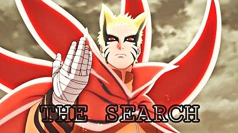 Baryon Mode Naruto VS Isshiki Otsutsuki「ＡＭＶ」- The Search