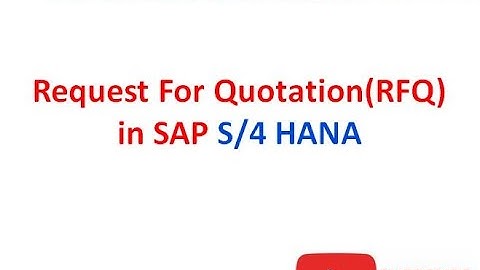 Request For Quotation (RFQ) in S/4 HANA