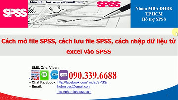 Cách mở file, lưu file SPSS, cách nhập dữ liệu từ excel vào SPSS - Nhóm MBA Bách Khoa
