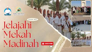 Mekah dan Madinah dari Dekat : Eksplorasi Kota Suci Islam | Habib Hasan Ayatullah
