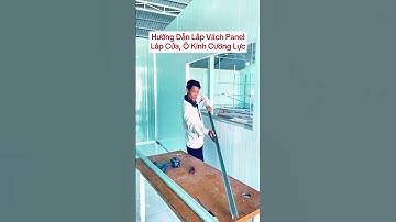 Hướng Dẫn Lắp Vách Panel Lắp Cửa, Ô Kính Cường Lực #panelthinhphat #thicongpanel