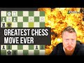 The Greatest Chess Move Of All Time!