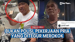 Pria Arogan Ngaku-ngaku Polisi saat Ditegur Merokok..Ternyata Pekerjaannya?