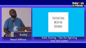 Rubyfuza 2020:  Raoul Diffouo - Rails Testing, Tips for lightning fast test suites