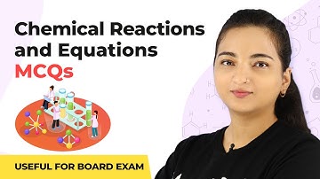 Chemical Reactions and Eq MCQ | Chemical Reactions and Equations MCQ Que | MCQ Class 10 (2022-23)