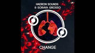 Hadron Sounds & Soraya Grosso - Change [Future Youth Records]
