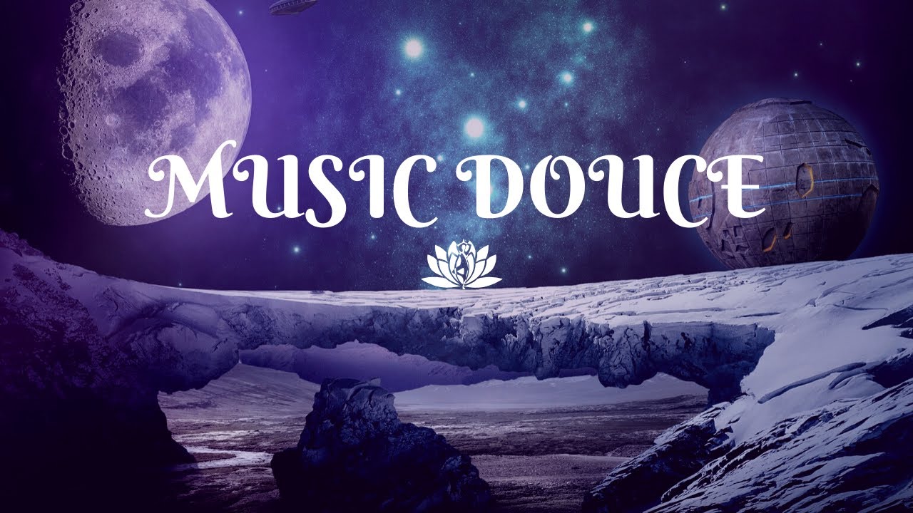 MUSIC RELAXANTE : MUSIC DOUCE 😴🎧 - YouTube