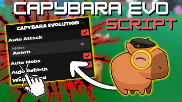 *NEW* Capybara Evolution OP SCRIPT (PASTEBIN 2025) (AUTO FARM, AUTO REBIRTH , AUTO ATTACK, TELEPORT)