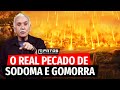 Sodoma E Gomorra As Cidades Que Conheceram A Ira De Deus