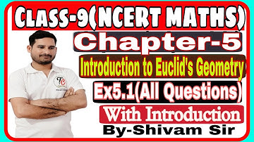 Class-9(NCERT Maths) Chapter-5(Introduction to Euclid