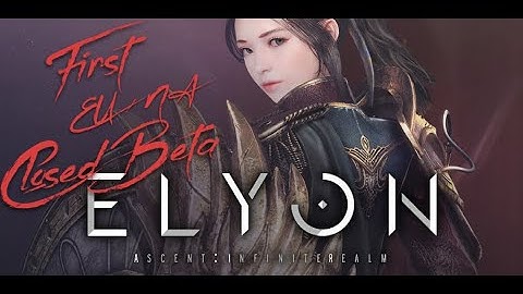 ELYON - FIRST EU/NA CLOSED BETA. My Plans For The Future!!
