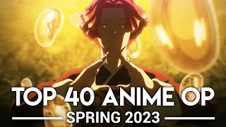 My Top 40 Anime Openings - Spring 2023