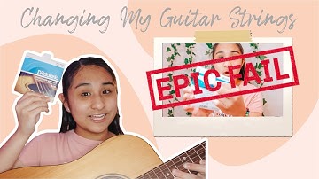 CHANGING MY GUITAR STRINGS FOR THE FIRST TIME!!! (FAIL)