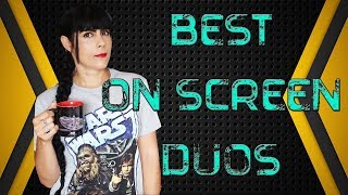 BEST ON SCREEN DUOS ++ MOVIES AND SERIES
