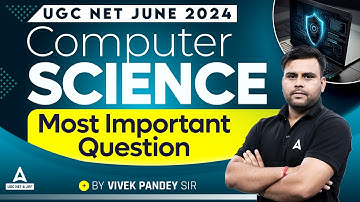 UGC NET Computer Science Marathon 2024 | Most Important Question by Vivek Pandey