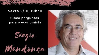 Cinco perguntas para o economista Sérgio Mendonça