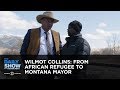 Wilmot Collins: From African Refugee to Montana Mayor | The Daily Show
