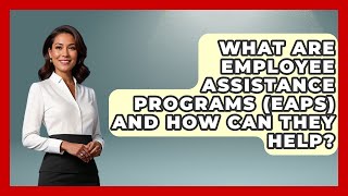 What Are Employee Assistance Programs (EAPs) And How Can They Help? - Mind Over Substance