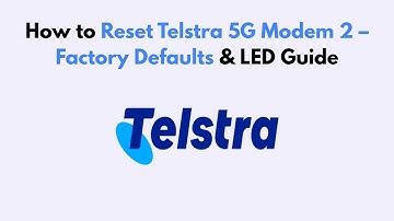 How to Reset Telstra 5G Modem 2 – Factory Defaults & LED Guide