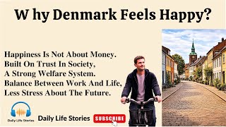 Why Denmark is the Happiest? | Graded Reader Level 3 | English Story 🎧  Daily Life Stories