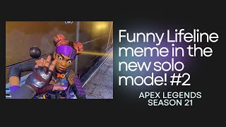 Funny Lifeline meme in the new solo mode! #2 #apexlegends #apexlegendscommunity #apexlegendsclips