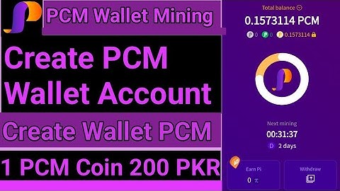 Create Account PCM Wallet Free Mining App 2025 | PCM Wallet Withdrawal