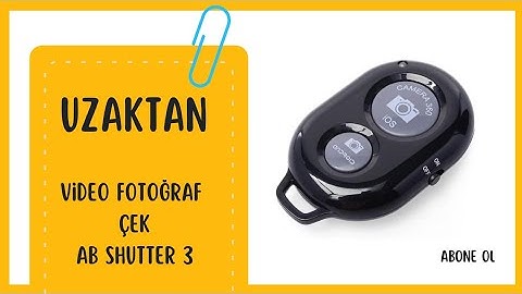 Uzaktan Cep Telefonunuz ile Video ve Fotoğraf Çekin [ Bluetooth Remote Shutter for Android and IOS]