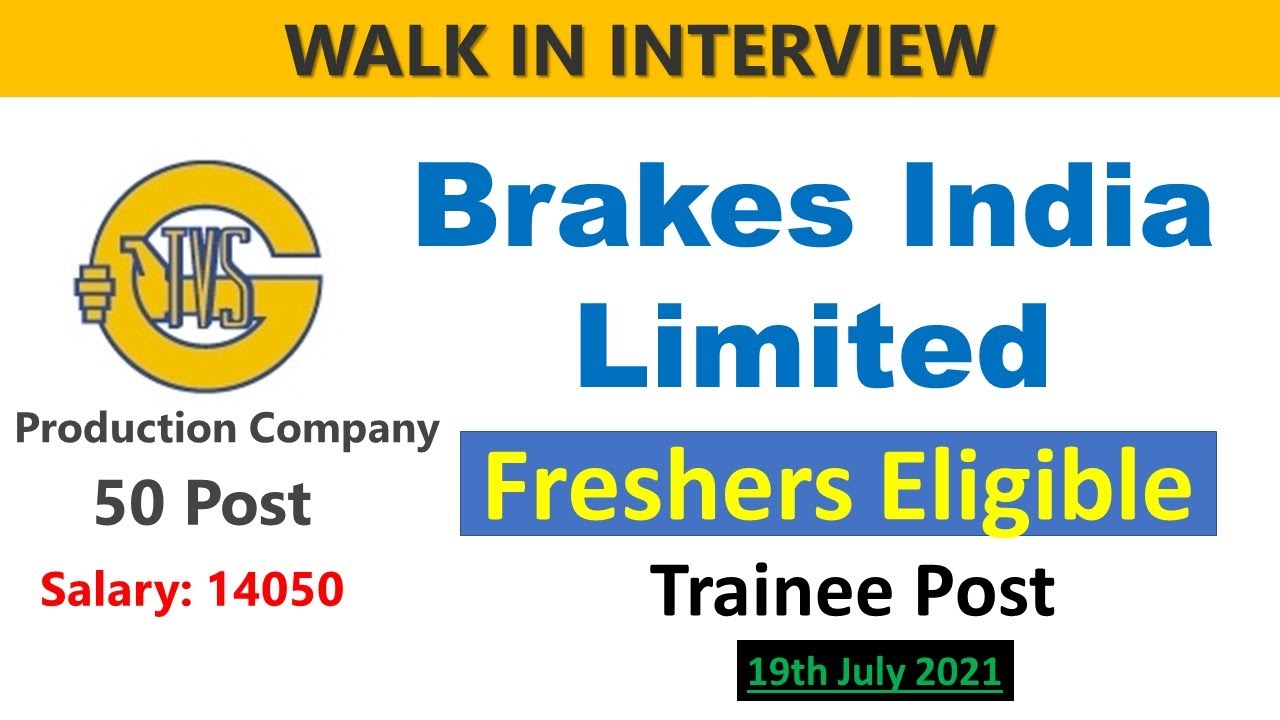 Brakes India Pvt Ltd Sricity Walk In Interview 19th July 2021 YouTube