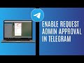 How To Enable Request Admin Approval In Telegram | Enable Join Request In Telegram