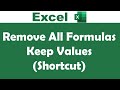 Remove all formulas from an excel sheet and keep values using shortcuts