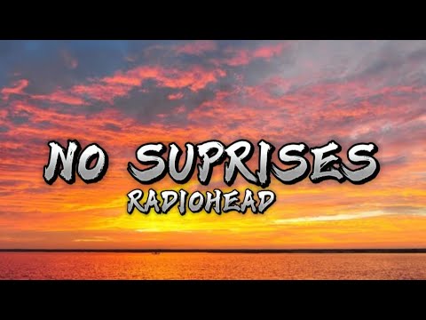 No Suprise Radiohead Lyrics Video