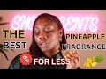 The Best Pineapple Fragrance For Women AND Men | On Sale NOW !