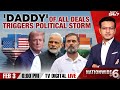 'Daddy' Of All Deals Triggers Political Storm | Nationwide At 6