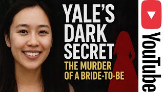 Yale's Dark Secret: The Murder of a Bride-to-Be