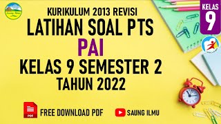 LATIHAN SOAL PTS PAI KELAS 9 SEMESTER 2 KURIKULUM 2013 |   Free Download Pdf