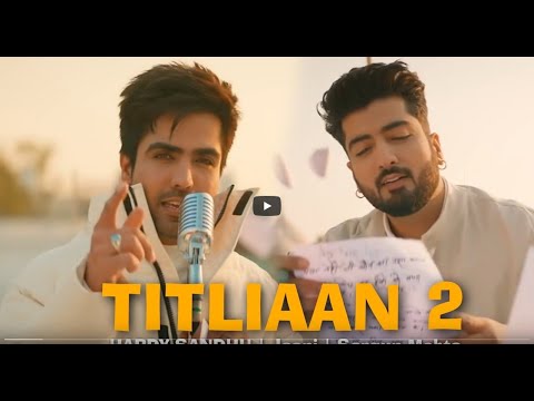 Titliyan Warga Hardy Sandhu | Jaani | Titliyan 2 | New Hindi Song | Titliyan Full Song