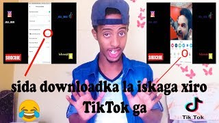 sida download ka la iskaga xiro TikTok ga iyo sida la isku soo bar bar dhigo holla moajid